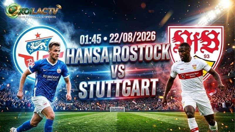 nhan-dinh-tran-dau-01h45-ngay-22-8-hansa-rostock-vs-stuttgart
