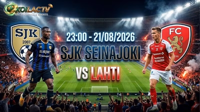 Nhận định trận đấu 23h00 ngày 21/8: SJK Seinajoki vs Lahti