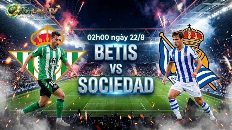 nhan-dinh-tran-dau-02h00-ngay-22-8-betis-vs-sociedad