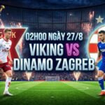 nhan-dinh-tran-dau-02h00-ngay-27-8-viking-vs-dinamo-zagreb