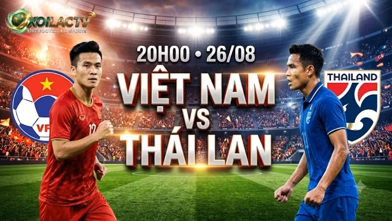 nhan-dinh-tran-dau-20h00-ngay-26-8-viet-nam-vs-thai-lan